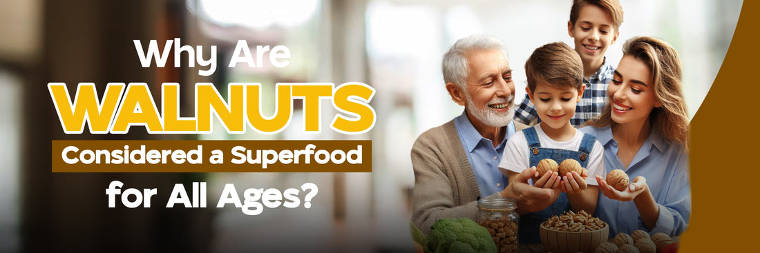 Why Are Walnuts Considered a Superfood for All Ages?