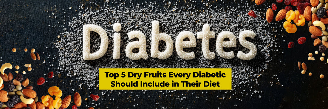 Top 5 Dry Fruits Every Diabetic Should Include in Their Diet